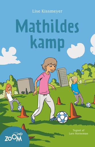 Lise Kissmeyer: Mathildes kamp