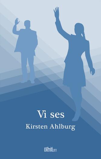 Kirsten Ahlburg: Vi ses