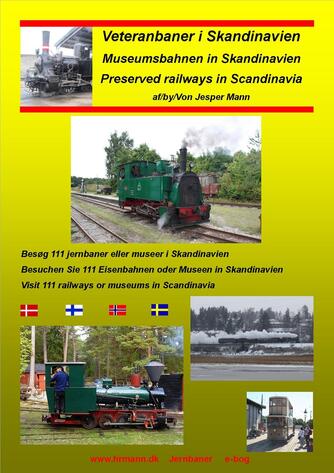 Jesper Mann: Veteranbaner i Skandinavien : besøg 111 jernbaner eller museer i Skandinavien