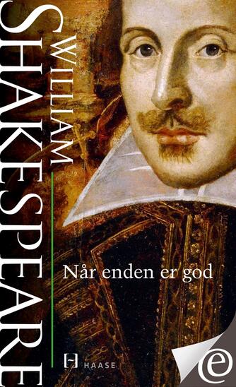 William Shakespeare: Når enden er god