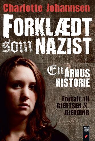 Charlotte Johannsen: Forklædt som nazist : en Århushistorie