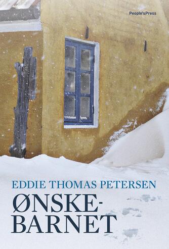 Eddie Thomas Petersen (f. 1951): Ønskebarnet : roman