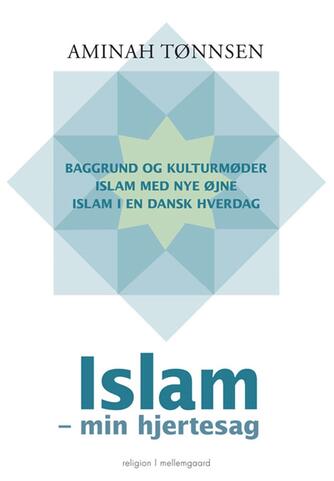 Aminah Tønnsen: Islam - min hjertesag