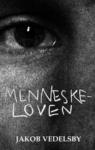 Jakob Vedelsby: Menneskeloven : roman