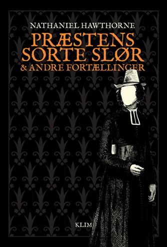 Nathaniel Hawthorne: Præstens sorte slør og andre fortællinger