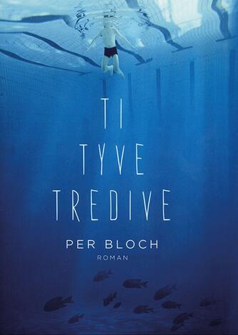 Per Bloch: Ti, tyve, tredive