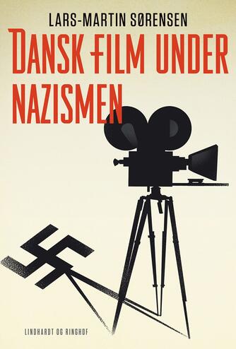 Lars-Martin Sørensen (f. 1964): Dansk film under nazismen