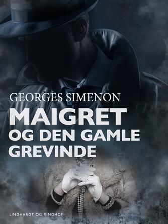 Georges Simenon: Maigret og den gamle grevinde (Ved Amrit Maria Pal)