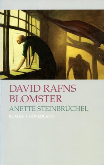 Anette Steinbrüchel: David Rafns blomster : roman