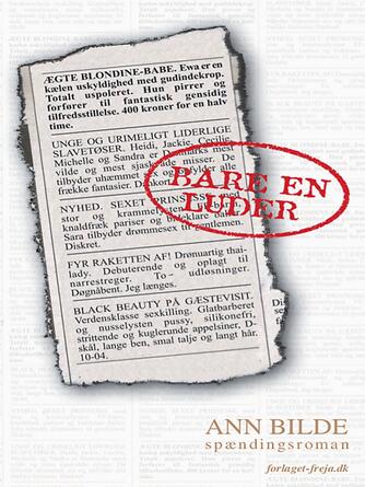 Ann Bilde: Bare en luder : spændingsroman