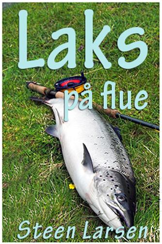 Steen Larsen (f. 1958): Laks på flue