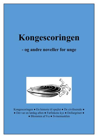 Kåre Bluitgen: Kongescoringen og andre noveller for unge