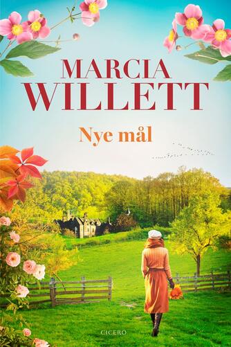 Marcia Willett: Nye mål : roman