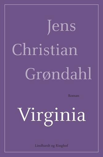 Jens Christian Grøndahl: Virginia : roman