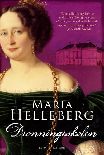 Maria Helleberg: Dronningeskolen : roman