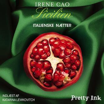 Irene Cao (f. 1979): Italienske nætter. 3, Sicilien