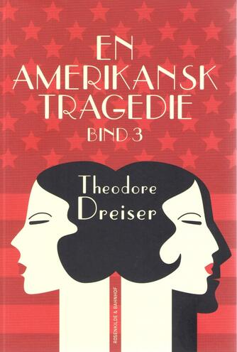 Theodore Dreiser: En amerikansk tragedie. Bind 3