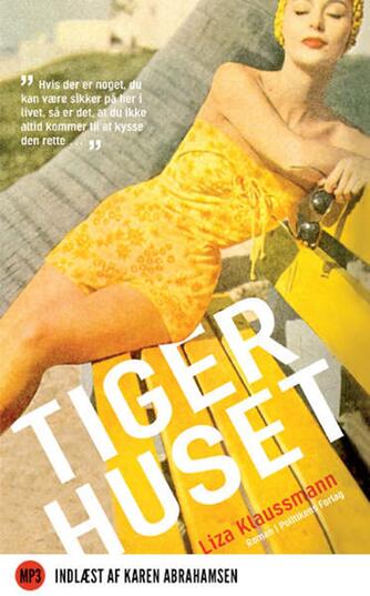 Liza Klaussmann: Tigerhuset : roman