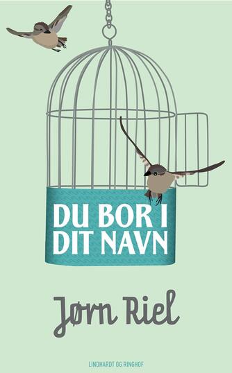 Jørn Riel: Du bor i dit navn