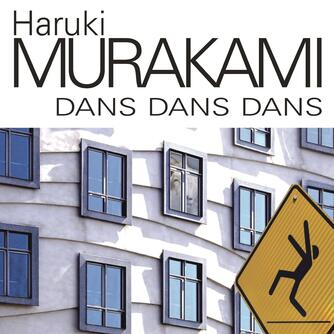 Haruki Murakami: Dans, dans, dans