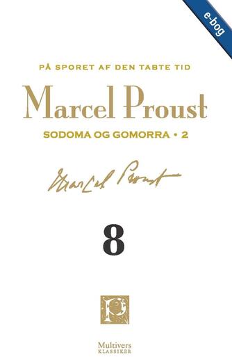 Marcel Proust: På sporet af den tabte tid. Bind 8, Sodoma og Gomorra 2