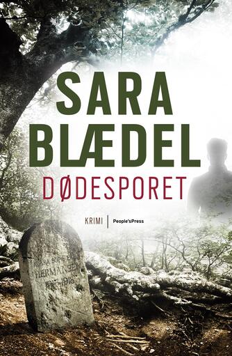 Sara Blædel: Dødesporet : krimi