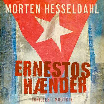 Morten Hesseldahl: Ernestos hænder