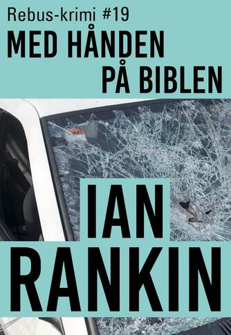 Ian Rankin: Med hånden på biblen