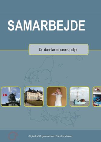 : Samarbejde : de danske museers puljer