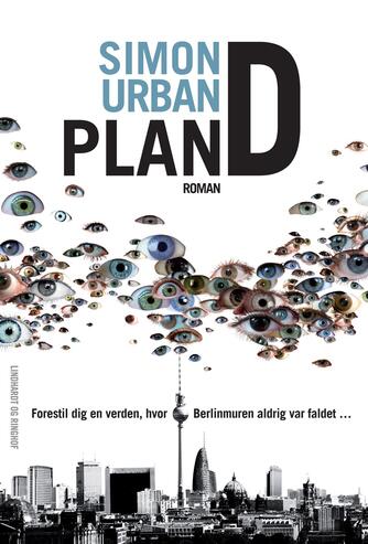 Simon Urban: Plan D : roman