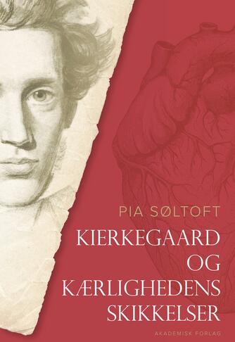 Pia Søltoft: Kierkegaard og kærlighedens skikkelser