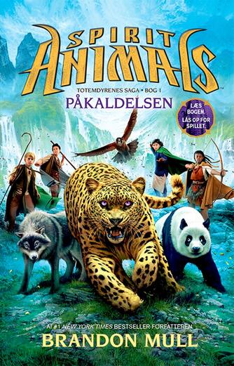 Brandon Mull: Spirit animals - påkaldelsen