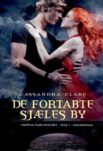 Cassandra Clare: De fortabte sjæles by