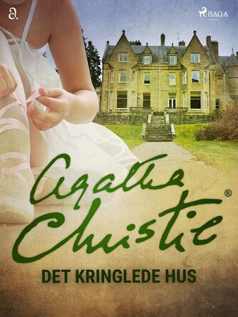 Agatha Christie: Det kringlede hus