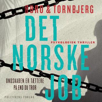 Jeanette Øbro Gerlow, Ole Tornbjerg: Det norske job : psykologisk thriller