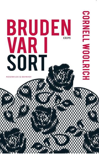 Cornell Woolrich: Bruden var i sort : krimi