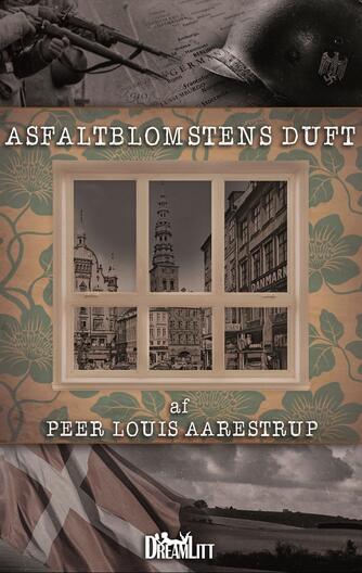 Peer Louis Aarestrup: Asfaltblomstens duft