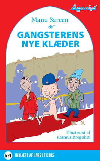 Manu Sareen: Gangsterens nye klæder