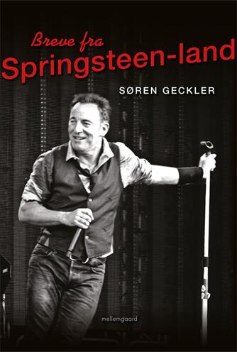 Søren Geckler: Breve fra Springsteen-land