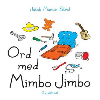 Jakob Martin Strid: Ord med Mimbo Jimbo