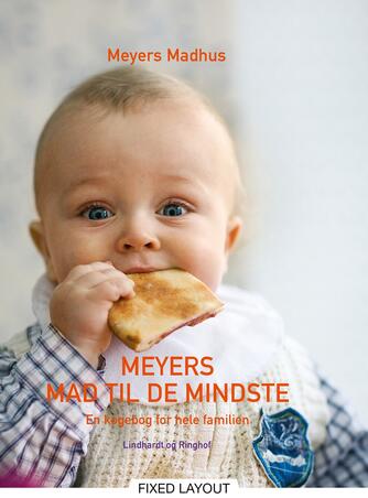 Jonas Winge Leisner: Meyers mad til de mindste : en kogebog for hele familien