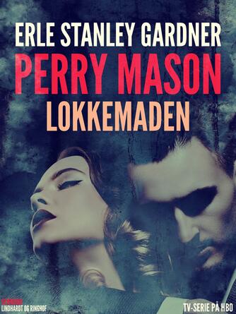 Erle Stanley Gardner: Lokkemaden