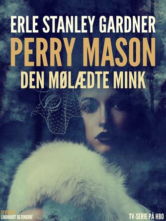 Erle Stanley Gardner: Den mølædte mink