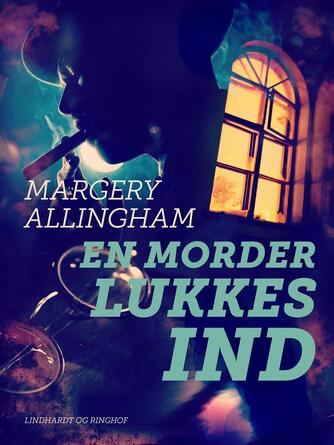 Margery Allingham: En morder lukkes ind