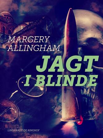 Margery Allingham: Jagt i blinde