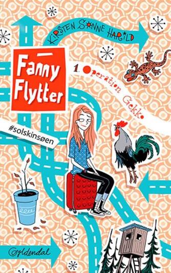 Kirsten Sonne Harild: Fanny flytter - operation gekko