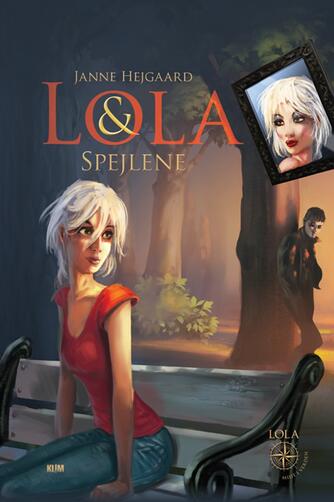 Janne Hejgaard: Lola & spejlene