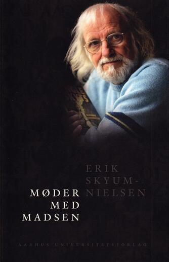 Erik Skyum-Nielsen: Møder med Madsen