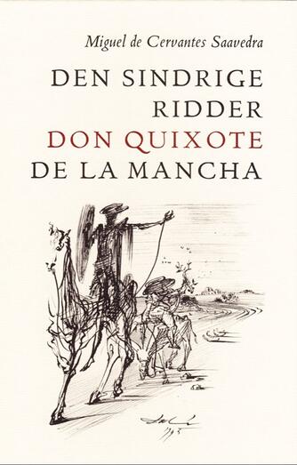 M. de Cervantes Saavedra: Den sindrige ridder don Quixote de la Mancha