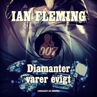 Ian Fleming: Diamanter varer evigt